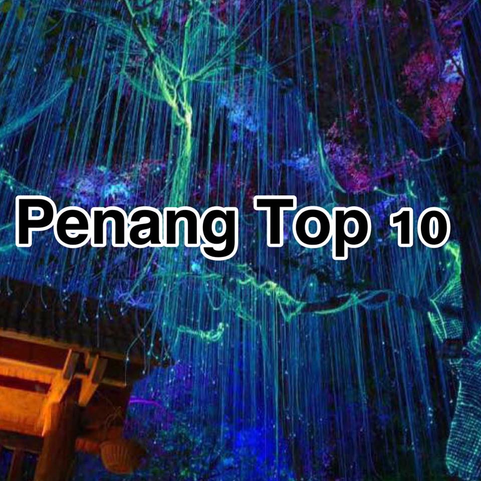 PENANG TOP 10….