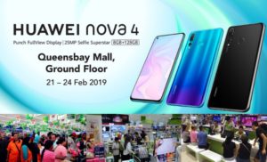 Huawei nova 4 终于来咯！伴随各种好礼赠品，记得来看看！21-24/2/2019 |槟城好料