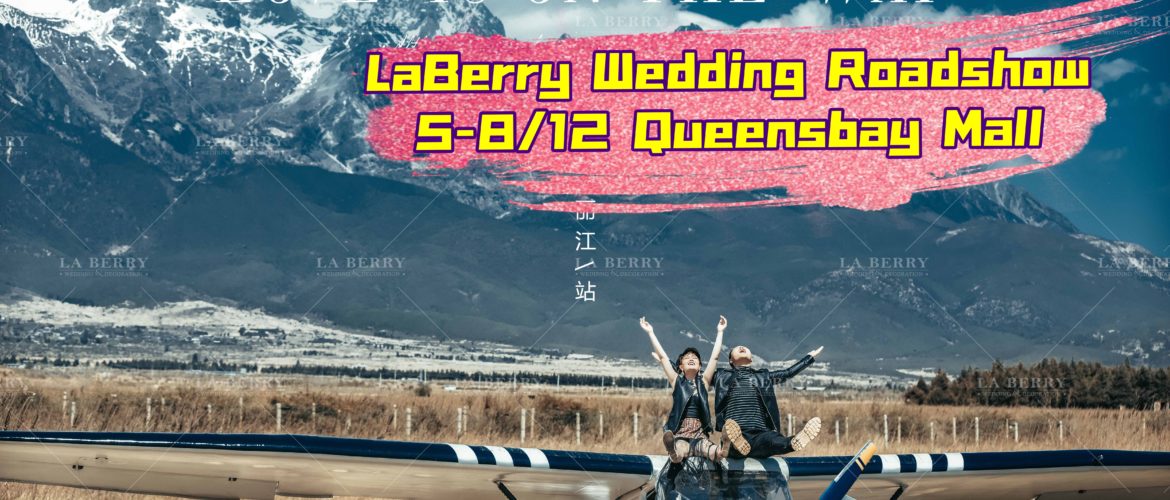 LaBerry Wedding~丽江之旅拍配套RM1688拍尽美如画婚纱照！